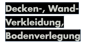 Decke-, Wand-Verkleidung, Bodenverlegung